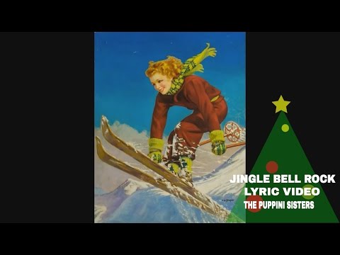 Jingle Bell Rock - Lyric Video  (Christmas Music) Swing/Vocal/Jazz/Holiday Music The Puppini Sisters