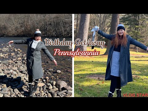 Pennsylvannia Birthday GetAway with friends