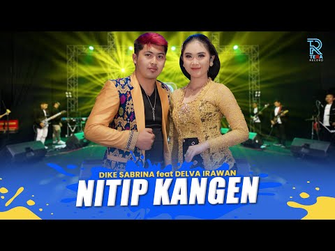 DIKE SABRINA Feat. DELVA IRAWAN - NITIP KANGEN | FEAT. NEW ARISTA (Official Music Video)