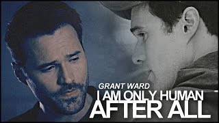 i'm only human after all l grant ward