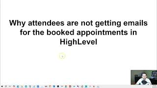 Why are attendees are not getting emails for the booked appointments in HighLevel