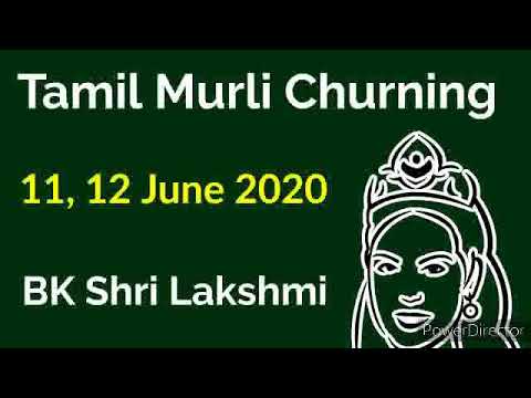 11,12 June 2020 Tamil Murli - BK Shri Lakshmi