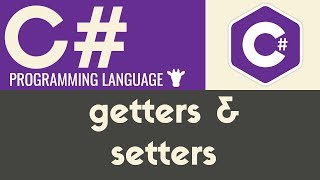 Getters &amp; Setters | C# | Tutorial 28