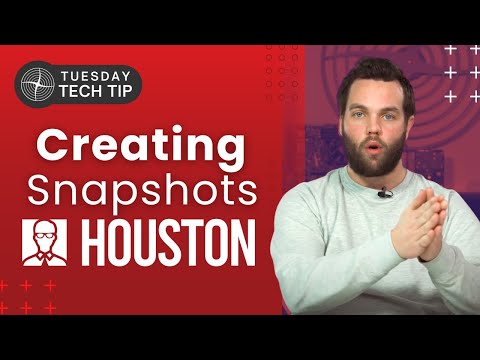 Tuesday Tech Tip - Creating Snapshots with Houston