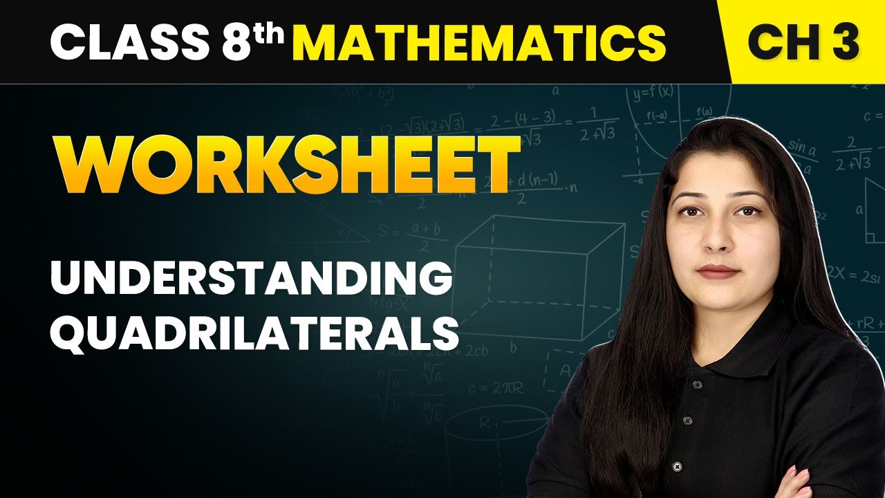 Understanding Quadrilaterals - Worksheet | Class 8 Mathematics Chapter 3 | CBSE 2024-25
