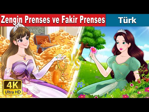 Zengin Prenses ve Fakir Prenses | Rich Princess and Broke Princess in Turkish | @TürkiyeFairyTales