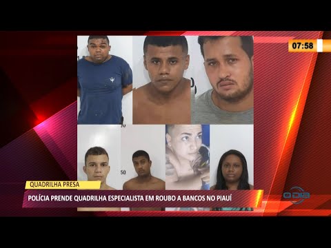 Quadrilha suspeita de roubar bancos no Piauí é presa 08 04 2021