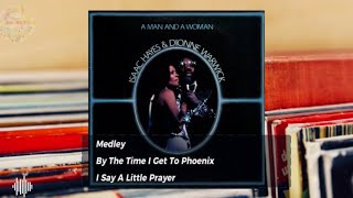 Isaac Hayes &amp; Dionne Warwick (1977) Medley : By The Time I Get To Phoenix / I Say A Little Prayer