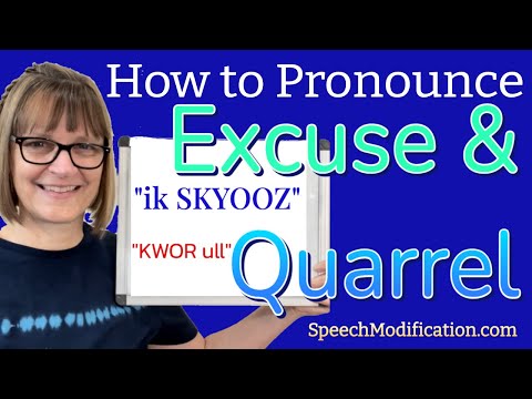 How to Pronounce Excuse (noun and verb), Quarrel and Quarrelsome, Word and Phrase Stress