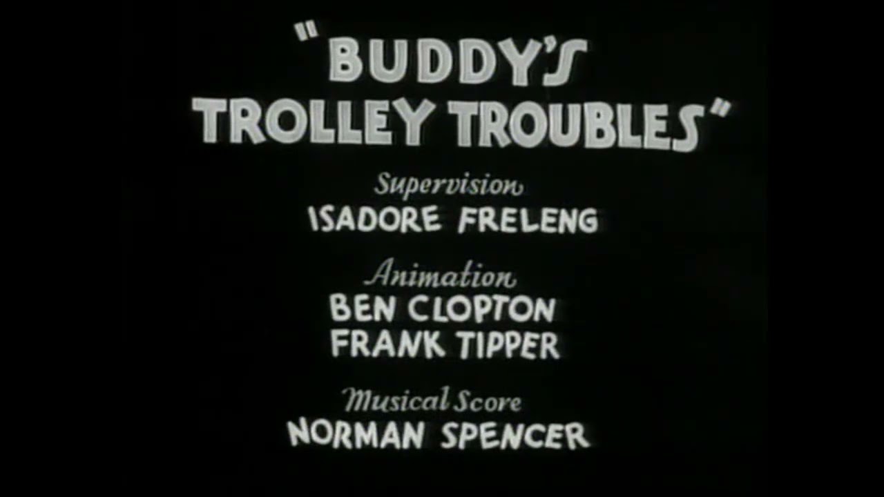 Buddy’s Trolley Troubles(1934)ORIGINAL TITLES IN HD!