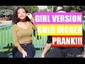 GIRL VERSION Gold Digger Prank!! | UDY GIRL VERSION Gold Digger Prank!! | UDY