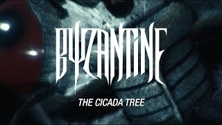 Byzantine &quot;The Cicada Tree&quot; (OFFICIAL VIDEO)