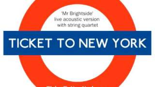 Mr Brightside | unplugged with string quartet - Ticket To New York