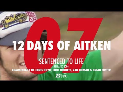 12 DAYS OF AITKEN: DAY 7 - SENTENCED TO LIFE