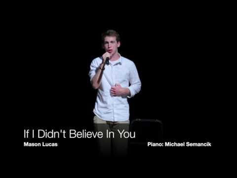 IF I DIDN'T BELIEVE IN YOU - Mason Lucas [Morris Knolls Theatre]