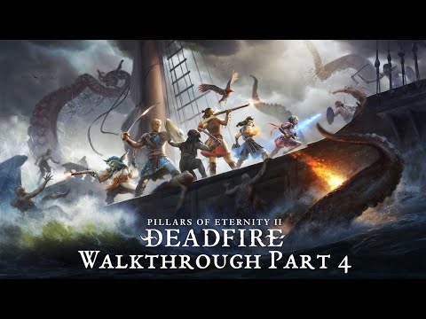 Pillars of Eternity II Deadfire Walkthrough Part 4 - Hunting a God