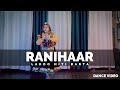 Ranihaar Dance Video by Hiti Batra | Muskan Thakur | Kehar Kharkiya