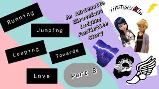 Running Jumping Leaping Towards Love Part 8 An Adrientte Miraculous Ladybug Fanfiction Story