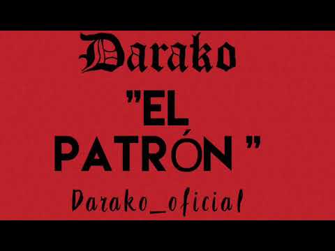 Darako - El patrón (Video Oficial)