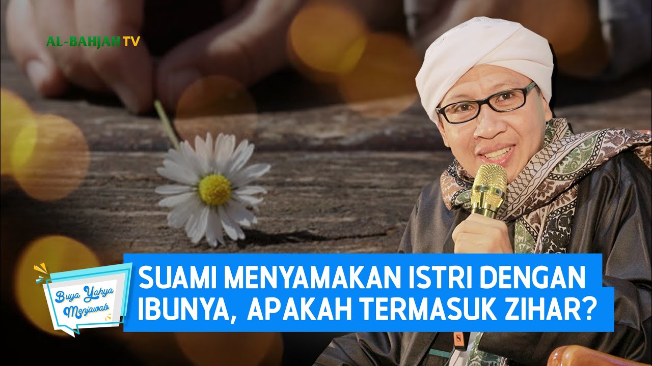 Suami Menyamakan Istri dengan Ibunya, Apakah Termasuk Zihar | Buya Yahya Menjawab