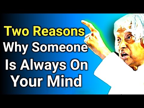 Two Reasons Why Someone Is Always On Your Mind || Dr Apj Abdul Kalam Sir Qoutes