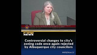 Controversial changes to city’s zoning code once again rejected by Albuquerque city councilors