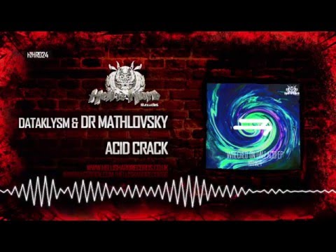Dataklysm & Dr Mathlovsky - Acid Crack (HIHR024)