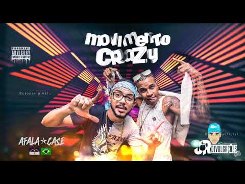 MC AFALA E CASE - MOVIMENTO CRAZY - MÚSICA NOVA 2018