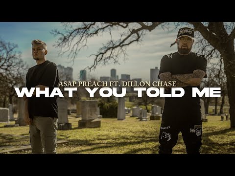 ASAP Preach - What You Told Me Ft. @dillonchase  (Official Music Video) prod. by Empty Tomb Prod.