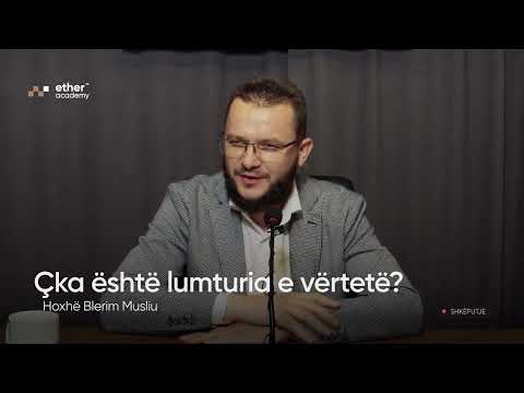 Çka është lumturia e vërtetë? Hoxhë Blerim Musliu