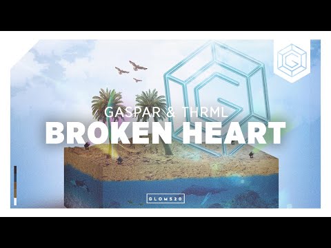 Gaspar & THRML - Broken Heart