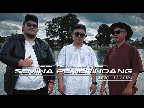 SEMINA PEMERINDANG - Leo James (Official Music Video)