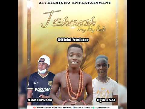 Mr Atolator ft Ogiku S.O & Akofemwodo "Jehovah"
