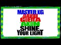 Master KG David Guetta Shine Your Light Feat Akon Official Lyrics Video