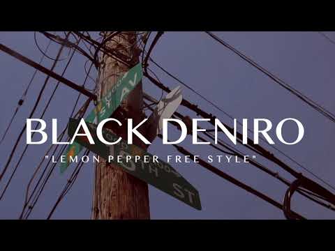 Black Deniro Lemon Pepper Freestyle