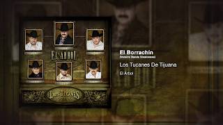 El Borrachín (Versión Banda Sinaloense) - Los Tucanes De Tijuana [Audio Oficial]