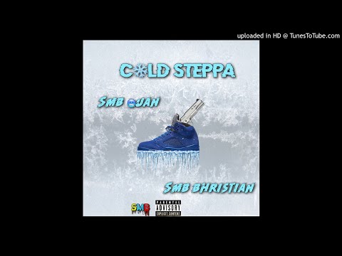 Cold steppa - smb quan x smb bhristian
