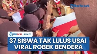 Nasib Siswa di Padang susai Aksi Perobekan Bendera Merah Putih Viral, 37 Pelajar Tak Lulus Ujian