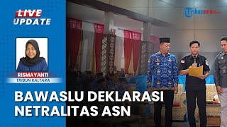 Bawaslu Tana Tidung Deklarasi Netralitas ASN & Kades, Gelar Talkshow Undang Pakar Hukum dari Tarakan