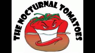 The Nocturnal Tomatoes - Passion