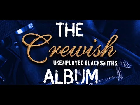 CREWISH - UNEMPLOYED BLACKSMITHS TEASER