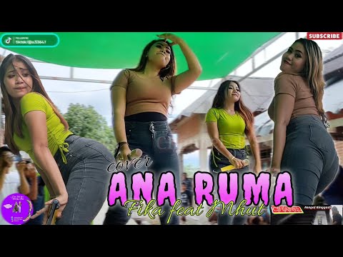 Ana Ruma _ || cover || Fika feat Mhut - version ANNISA MUSIC