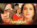 Ajay Devgan Hindi Love Story Full Movie Parwana परवाना HD Pooja Batra Ameesha Patel