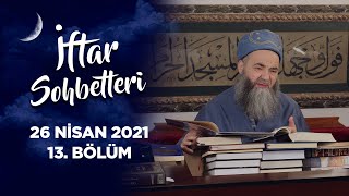 İftar Sohbetleri 2021 - 13. Bölüm