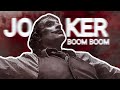 Joker | 2WEI - Boom Boom