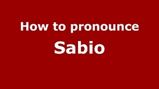 How to pronounce Sabio
