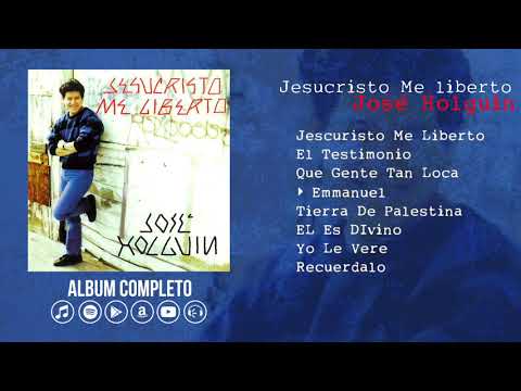 Jesucristo Me Liberto - Jose Holguin
