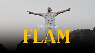 Download lagu FLAM - EDER MONTEIRO ( VIDEO) mp3
