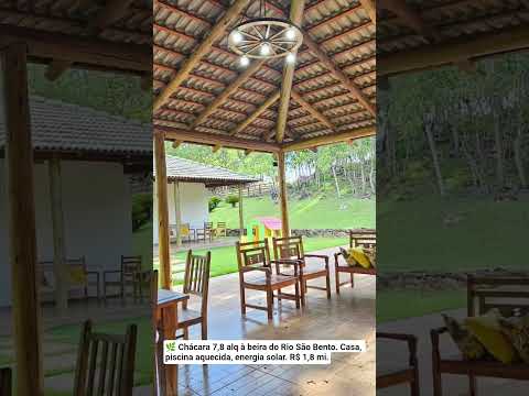 🌿 Chácara 7,8 alq à beira do Rio São Bento. Casa, piscina aquecida, energia solar. R$ 1,8 mi.