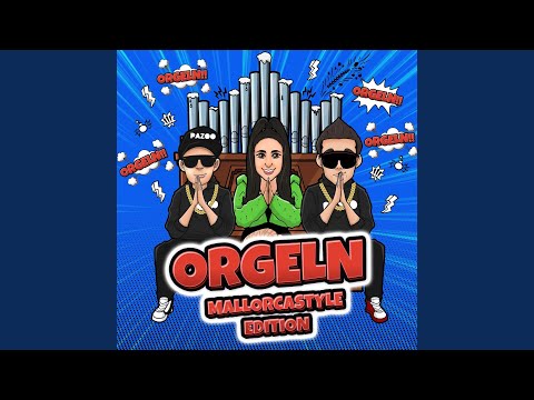 Orgeln (Mallorcastyle Edition)